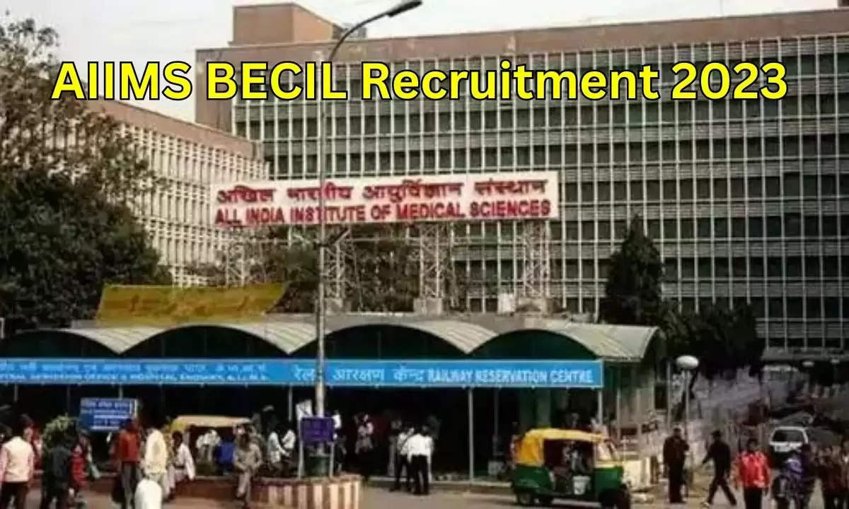 AIIMS BECIL Job 2023: दिल्ली एम्स मे निकली 12वीं से लेकर ग्रेजुएट के लिए सरकारी नौकरी, ऐसे करें आवेदन